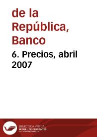 6. Precios, abril 2007 | Biblioteca Virtual Miguel de Cervantes