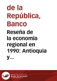 Reseña de la economía regional en 1990: Antioquia y Valle del Cauca | Biblioteca Virtual Miguel de Cervantes