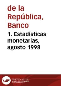 1. Estadísticas monetarias, agosto 1998 | Biblioteca Virtual Miguel de Cervantes