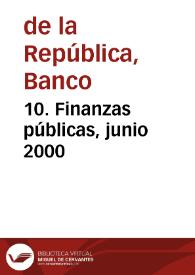 10. Finanzas públicas, junio 2000 | Biblioteca Virtual Miguel de Cervantes