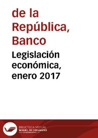 Legislación económica, enero 2017 | Biblioteca Virtual Miguel de Cervantes