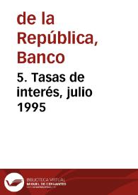 5. Tasas de interés, julio 1995 | Biblioteca Virtual Miguel de Cervantes