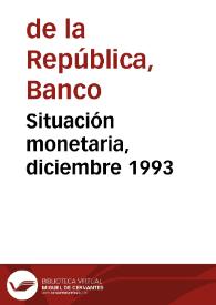 Situación monetaria, diciembre 1993 | Biblioteca Virtual Miguel de Cervantes