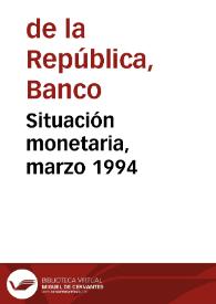 Situación monetaria, marzo 1994 | Biblioteca Virtual Miguel de Cervantes