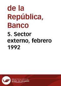 5. Sector externo, febrero 1992 | Biblioteca Virtual Miguel de Cervantes