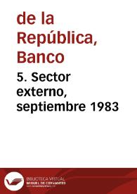 5. Sector externo, septiembre 1983 | Biblioteca Virtual Miguel de Cervantes