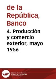 4. Producción y comercio exterior, mayo 1956 | Biblioteca Virtual Miguel de Cervantes