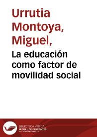 La educación como factor de movilidad social | Biblioteca Virtual Miguel de Cervantes