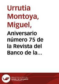 Aniversario número 75 de la Revista del Banco de la República | Biblioteca Virtual Miguel de Cervantes