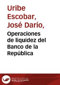 Operaciones de liquidez del Banco de la República | Biblioteca Virtual Miguel de Cervantes