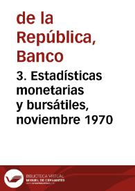 3. Estadísticas monetarias y bursátiles, noviembre 1970 | Biblioteca Virtual Miguel de Cervantes