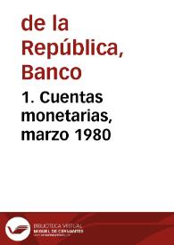 1. Cuentas monetarias, marzo 1980 | Biblioteca Virtual Miguel de Cervantes