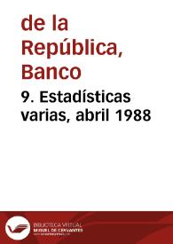 9. Estadísticas varias, abril 1988 | Biblioteca Virtual Miguel de Cervantes