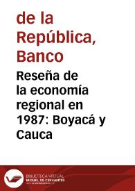 Reseña de la economía regional en 1987: Boyacá y Cauca | Biblioteca Virtual Miguel de Cervantes