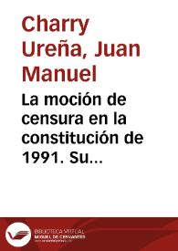 La moción de censura en la constitución de 1991. Su extensión a los miembros de la Junta Directiva del Banco de la República | Biblioteca Virtual Miguel de Cervantes