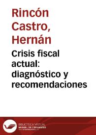 Crisis fiscal actual: diagnóstico y recomendaciones | Biblioteca Virtual Miguel de Cervantes