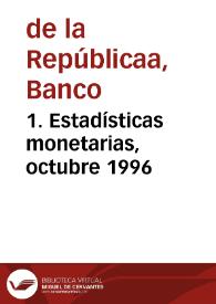 1. Estadísticas monetarias, octubre 1996 | Biblioteca Virtual Miguel de Cervantes