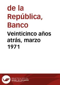 Veinticinco años atrás, marzo 1971 | Biblioteca Virtual Miguel de Cervantes