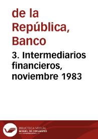 3. Intermediarios financieros, noviembre 1983 | Biblioteca Virtual Miguel de Cervantes