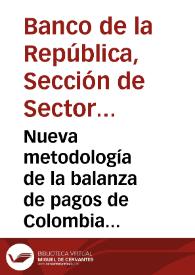 Nueva metodología de la balanza de pagos de Colombia (Resultados, 1994-1997) | Biblioteca Virtual Miguel de Cervantes