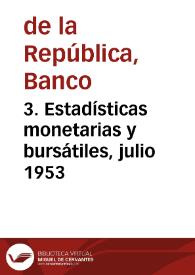 3. Estadísticas monetarias y bursátiles, julio 1953 | Biblioteca Virtual Miguel de Cervantes