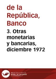 3. Otras monetarias y bancarias, diciembre 1972 | Biblioteca Virtual Miguel de Cervantes