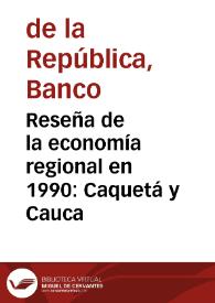 Reseña de la economía regional en 1990: Caquetá y Cauca | Biblioteca Virtual Miguel de Cervantes