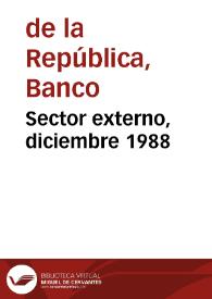 Sector externo, diciembre 1988 | Biblioteca Virtual Miguel de Cervantes