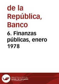 6. Finanzas públicas, enero 1978 | Biblioteca Virtual Miguel de Cervantes