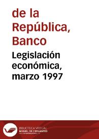 Legislación económica, marzo 1997 | Biblioteca Virtual Miguel de Cervantes