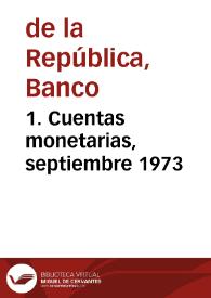 1. Cuentas monetarias, septiembre 1973 | Biblioteca Virtual Miguel de Cervantes