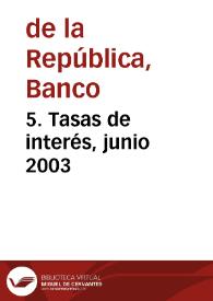 5. Tasas de interés, junio 2003 | Biblioteca Virtual Miguel de Cervantes