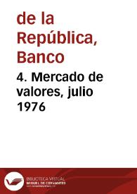 4. Mercado de valores, julio 1976 | Biblioteca Virtual Miguel de Cervantes