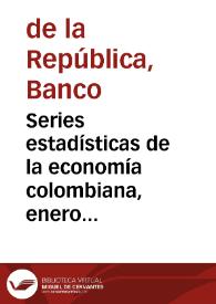 Series estadísticas de la economía colombiana, enero 1938 | Biblioteca Virtual Miguel de Cervantes