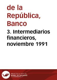 3. Intermediarios financieros, noviembre 1991 | Biblioteca Virtual Miguel de Cervantes