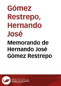 Memorando de Hernando José Gómez Restrepo | Biblioteca Virtual Miguel de Cervantes