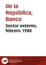 Sector externo, febrero 1988 | Biblioteca Virtual Miguel de Cervantes