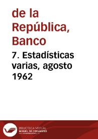 7. Estadísticas varias, agosto 1962 | Biblioteca Virtual Miguel de Cervantes