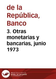 3. Otras monetarias y bancarias, junio 1973 | Biblioteca Virtual Miguel de Cervantes