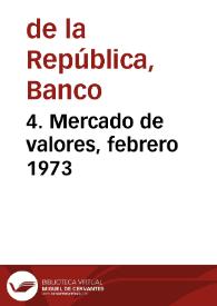 4. Mercado de valores, febrero 1973 | Biblioteca Virtual Miguel de Cervantes