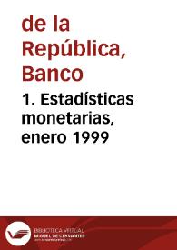 1. Estadísticas monetarias, enero 1999 | Biblioteca Virtual Miguel de Cervantes