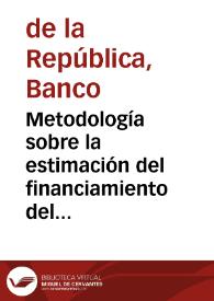 Metodología sobre la estimación del financiamiento del sector público no financiero | Biblioteca Virtual Miguel de Cervantes