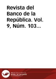 Revista del Banco de la República. Vol. 9, Núm. 103 (mayo 1936) | Biblioteca Virtual Miguel de Cervantes