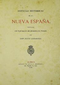 Noticias históricas de la nueva España / publicadas con la protección del Ministerio de Fomento por Justo Zaragoza | Biblioteca Virtual Miguel de Cervantes