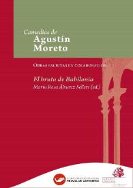 El Bruto de Babilonia / de Don Iuan de Matos Fragoso, de Don Agustin Moreto y Don Geronimo Cancer | Biblioteca Virtual Miguel de Cervantes