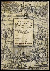 Narratio regionum indicarum per hispanos quosdam deuastatarum verissima  / per Episcopum Bartolomaeum Casaum, natione Hispanum Hispanicè conscripta & Hispali Hispanicè, pòstalibi latinè excusa | Biblioteca Virtual Miguel de Cervantes