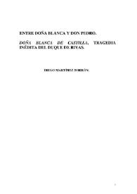 Entre doña Blanca y don Pedro. "Doña Blanca de Castilla", tragedia inédita del duque de Rivas / Diego Martínez Torrón | Biblioteca Virtual Miguel de Cervantes