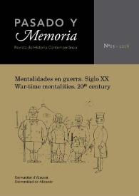 Pasado y Memoria. Revista de Historia Contemporánea. Núm. 15 (2016). Mentalidades en Guerra. Siglo XX. War-Time Mentalities. 20th Century | Biblioteca Virtual Miguel de Cervantes