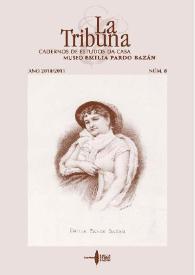 La Tribuna : Cadernos de Estudos da Casa-Museo Emilia Pardo Bazán. Núm. 8, Año 2010-2011 | Biblioteca Virtual Miguel de Cervantes