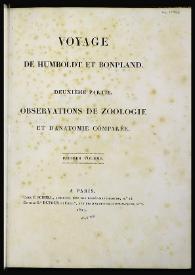 Voyage de Humboldt et Bonpland. Deuxième partie. Observations de zoologie et d'anatomie comparée. Premier volume / par Al. de Humboldt et A. Bonpland | Biblioteca Virtual Miguel de Cervantes